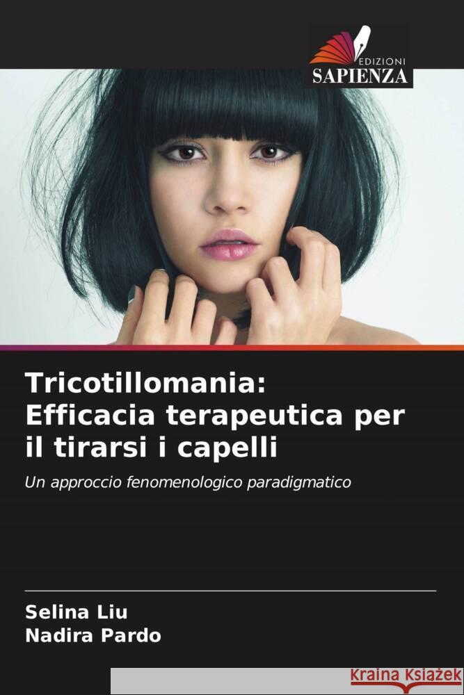 Tricotillomania: Efficacia terapeutica per il tirarsi i capelli Liu, Selina, Pardo, Nadira 9786207959181