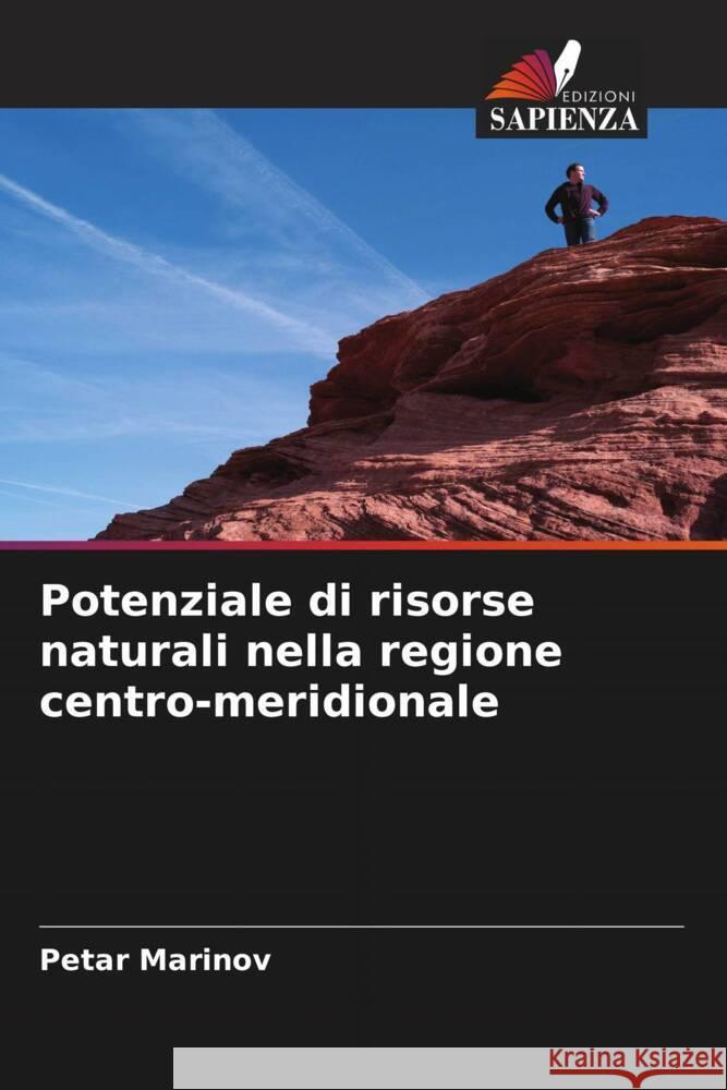 Potenziale di risorse naturali nella regione centro-meridionale Marinov, Petar 9786207959624