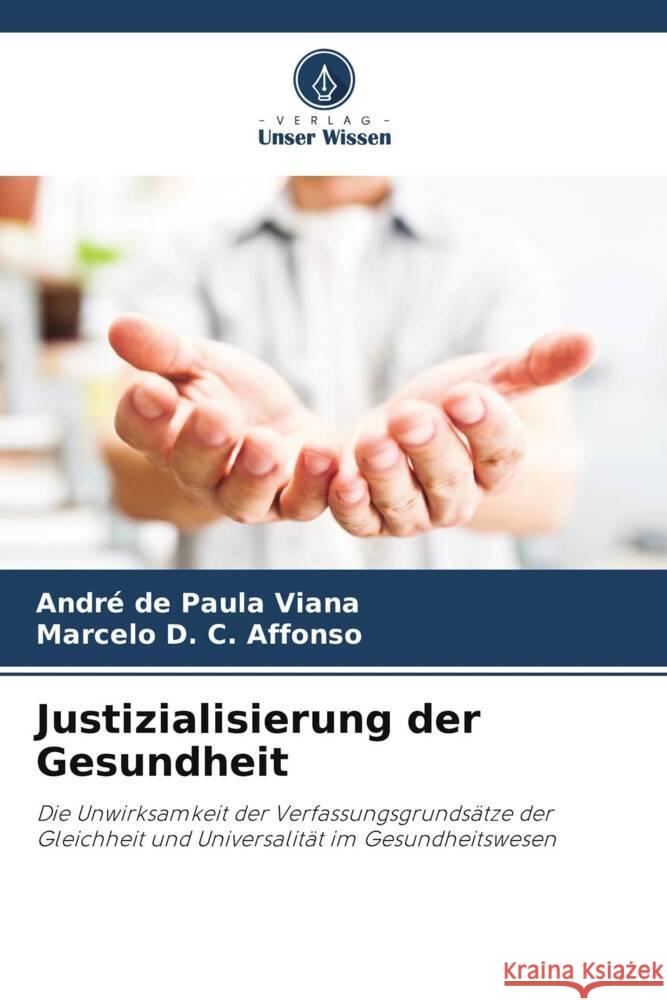 Justizialisierung der Gesundheit Viana, André de Paula, Affonso, Marcelo D. C. 9786207961139