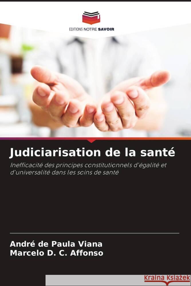 Judiciarisation de la santé Viana, André de Paula, Affonso, Marcelo D. C. 9786207961160