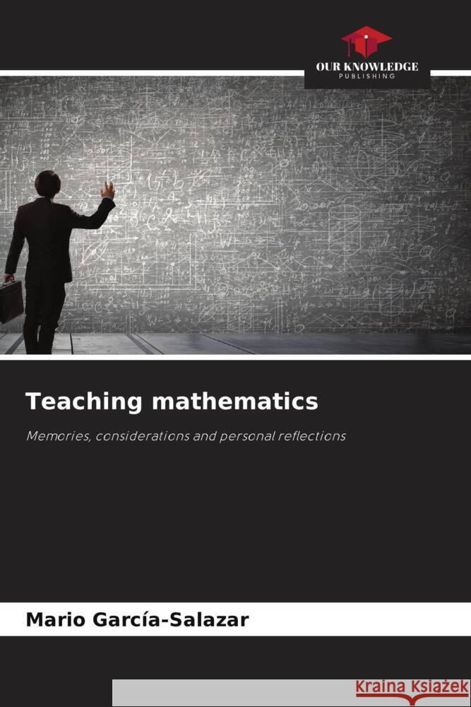 Teaching mathematics García-Salazar, Mario 9786207962112