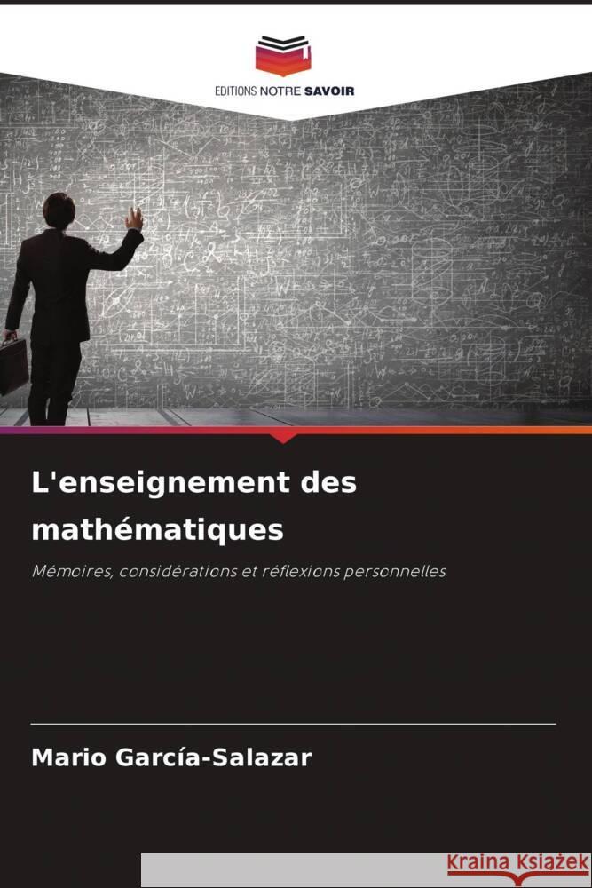 L'enseignement des mathématiques García-Salazar, Mario 9786207962129