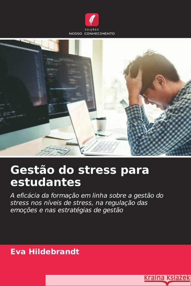 Gestão do stress para estudantes Hildebrandt, Eva 9786207962327