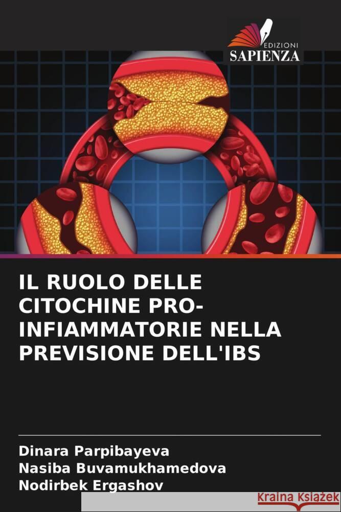 Il Ruolo Delle Citochine Pro-Infiammatorie Nella Previsione Dell'ibs Dinara Parpibayeva Nasiba Buvamukhamedova Nodirbek Ergashov 9786207963041 Edizioni Sapienza