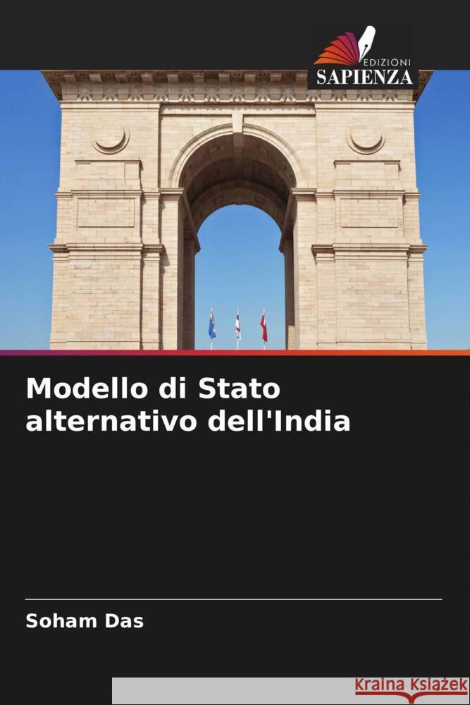 Modello di Stato alternativo dell'India Soham Das 9786207963973 Edizioni Sapienza