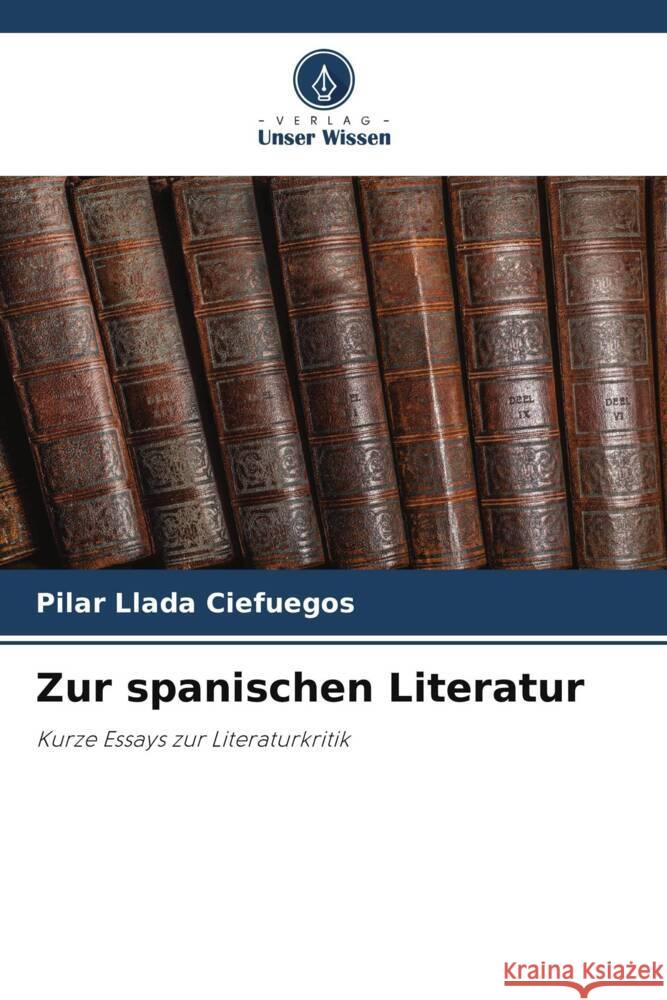 Zur spanischen Literatur Pilar Llad 9786207964543