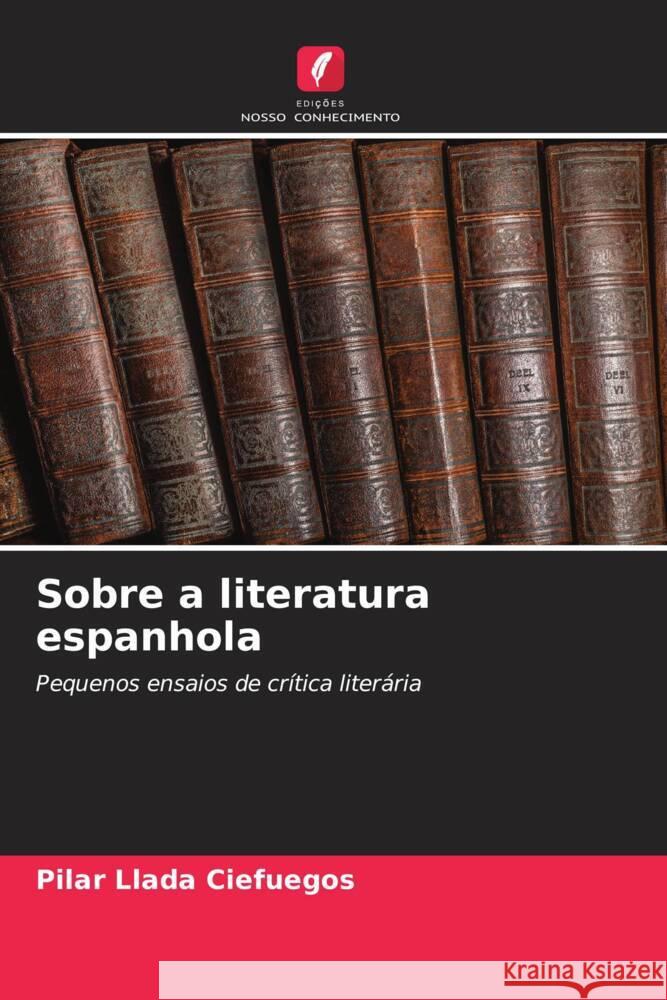 Sobre a literatura espanhola Pilar Llad 9786207964581