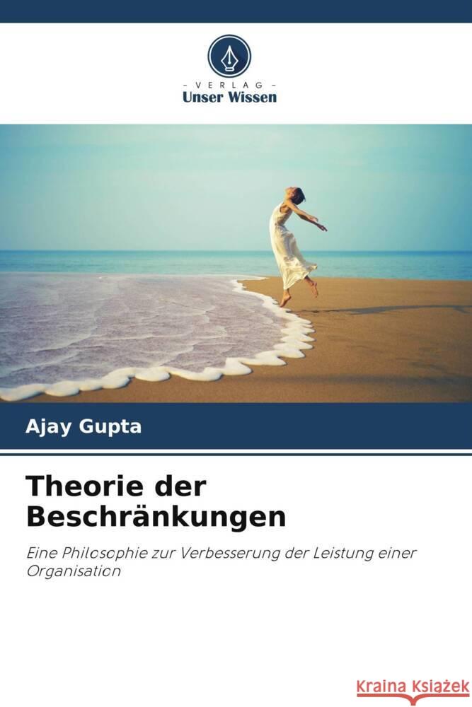 Theorie der Beschr?nkungen Ajay Gupta 9786207964857