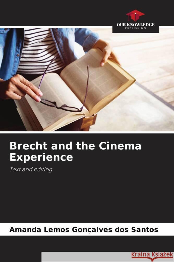 Brecht and the Cinema Experience Amanda Lemo 9786207966417 Our Knowledge Publishing