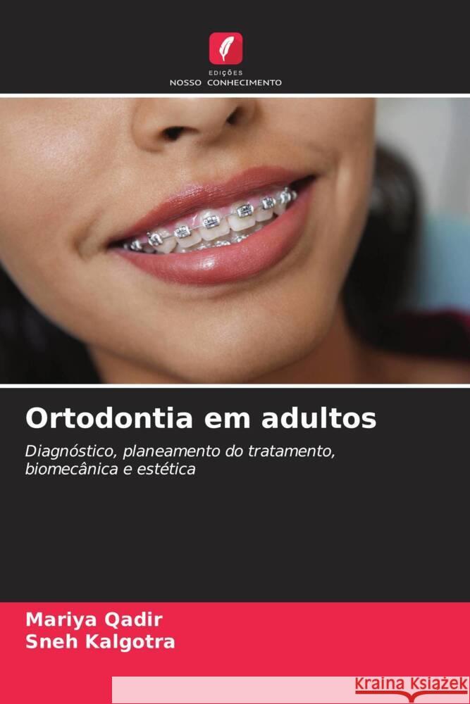 Ortodontia em adultos Mariya Qadir Sneh Kalgotra 9786207966738 Edicoes Nosso Conhecimento