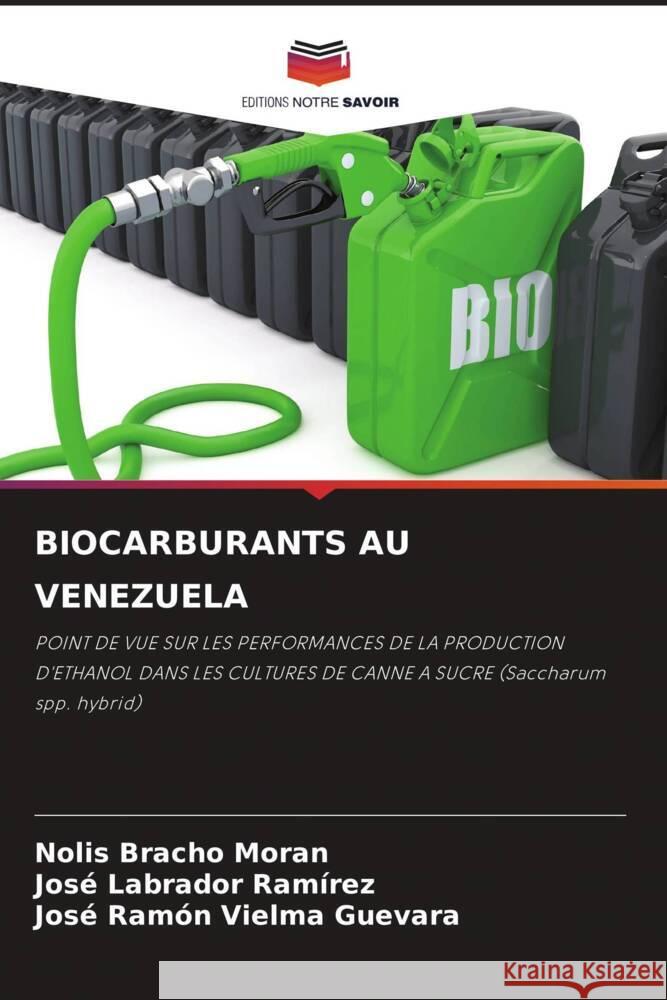 Biocarburants Au Venezuela Nolis Brach Jos? Labrado Jos? Ram?n Vielm 9786207969128 Editions Notre Savoir