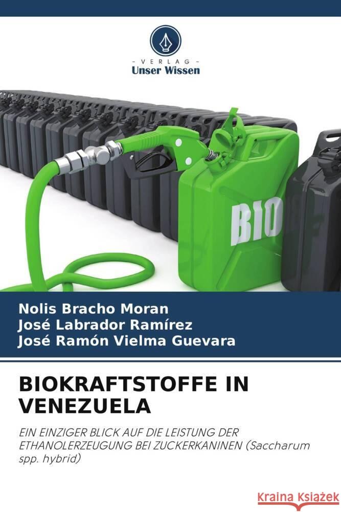 Biokraftstoffe in Venezuela Nolis Brach Jos? Labrado Jos? Ram?n Vielm 9786207969159 Verlag Unser Wissen