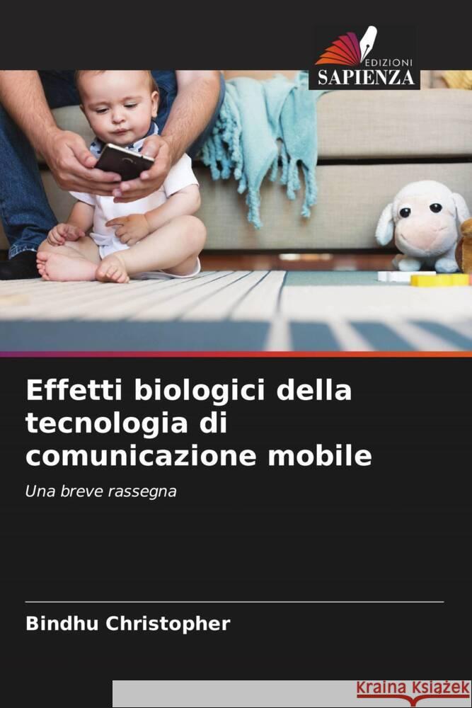 Effetti biologici della tecnologia di comunicazione mobile Bindhu Christopher 9786207969517