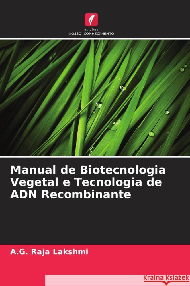 Manual de Biotecnologia Vegetal e Tecnologia de ADN Recombinante A. G. Raja Lakshmi 9786207969784