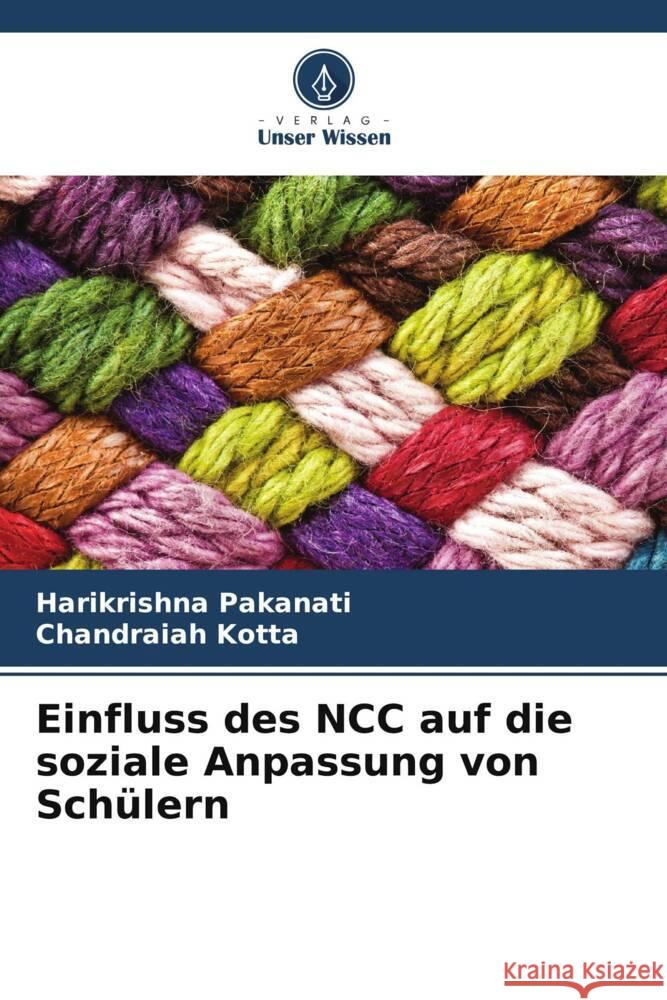 Einfluss des NCC auf die soziale Anpassung von Sch?lern Harikrishna Pakanati Chandraiah Kotta 9786207972111