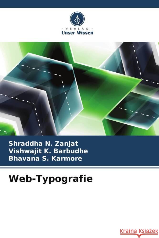 Web-Typografie Shraddha N. Zanjat Vishwajit K. Barbudhe Bhavana S. Karmore 9786207973491 Verlag Unser Wissen