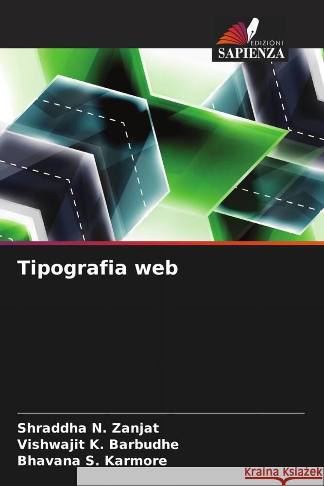 Tipografia web Shraddha N. Zanjat Vishwajit K. Barbudhe Bhavana S. Karmore 9786207973521 Edizioni Sapienza