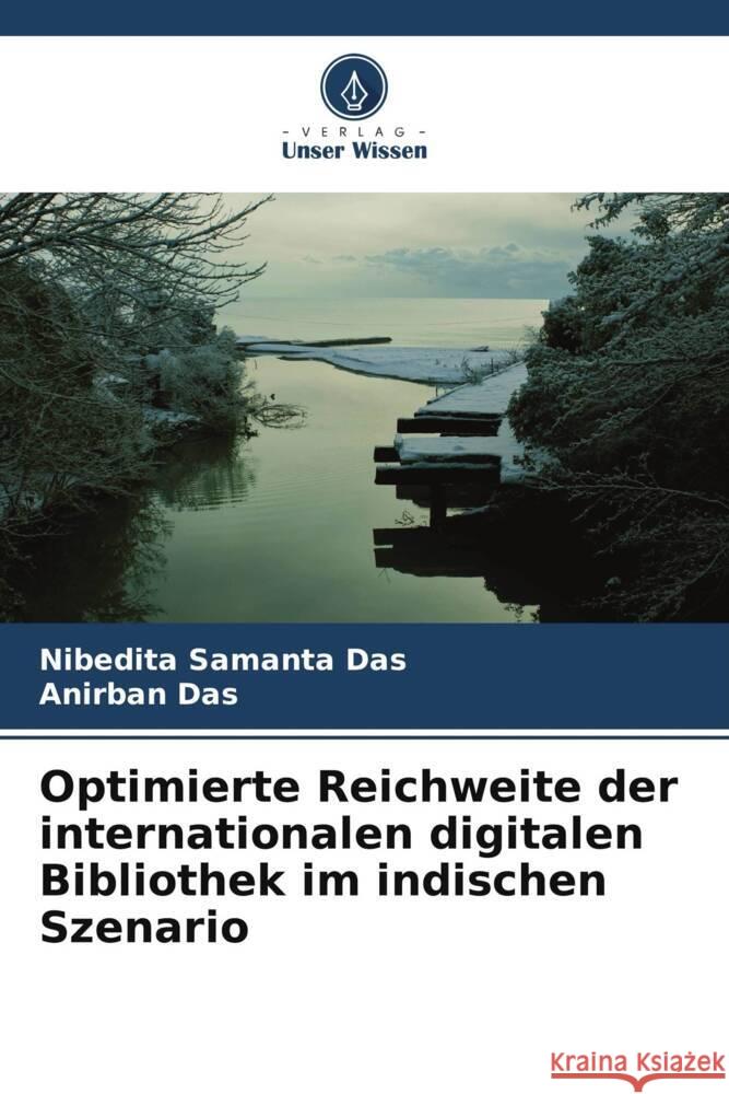 Optimierte Reichweite der internationalen digitalen Bibliothek im indischen Szenario Nibedita Samant Anirban Das 9786207975402 Verlag Unser Wissen