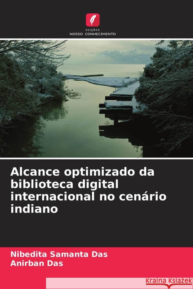 Alcance optimizado da biblioteca digital internacional no cen?rio indiano Nibedita Samant Anirban Das 9786207975457 Edicoes Nosso Conhecimento