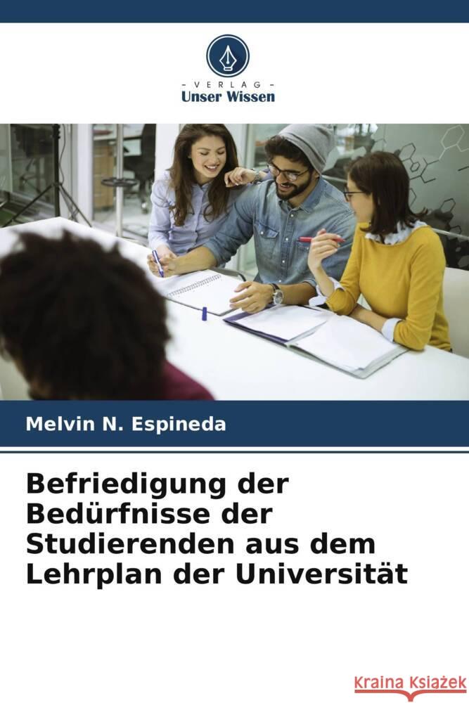 Befriedigung der Bed?rfnisse der Studierenden aus dem Lehrplan der Universit?t Melvin N. Espineda 9786207975471