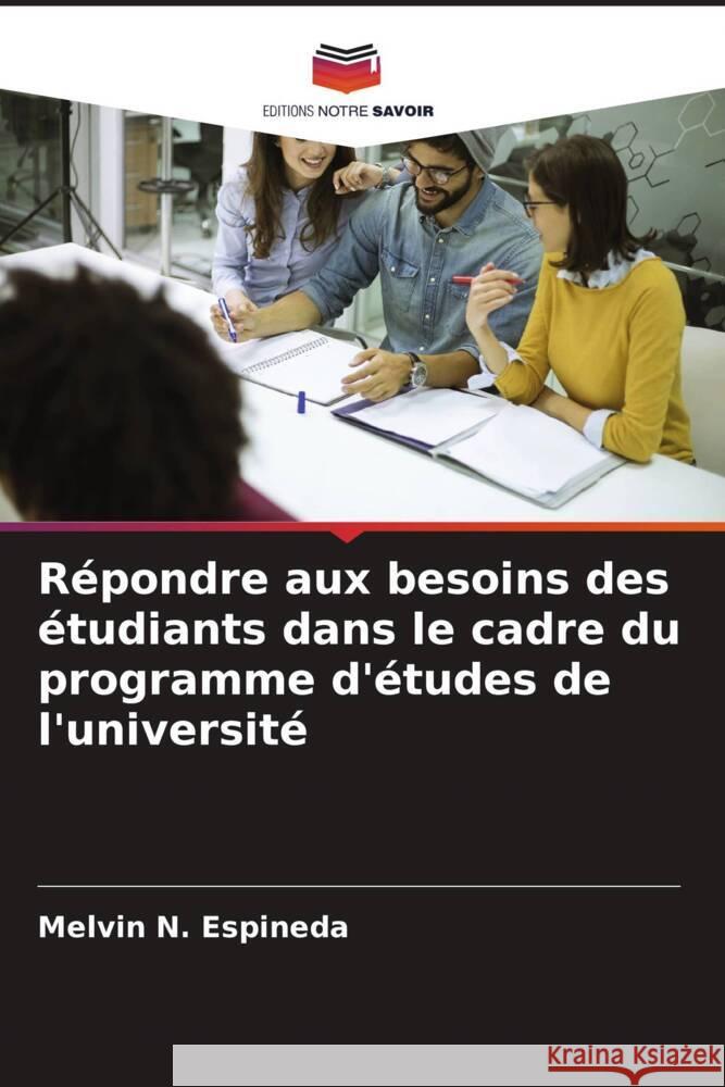 Répondre aux besoins des étudiants dans le cadre du programme d'études de l'université Espineda, Melvin N. 9786207975495