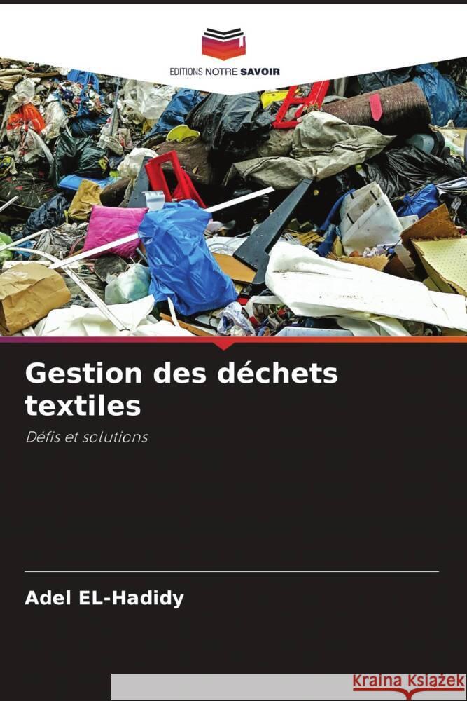 Gestion des d?chets textiles Adel El-Hadidy 9786207976690