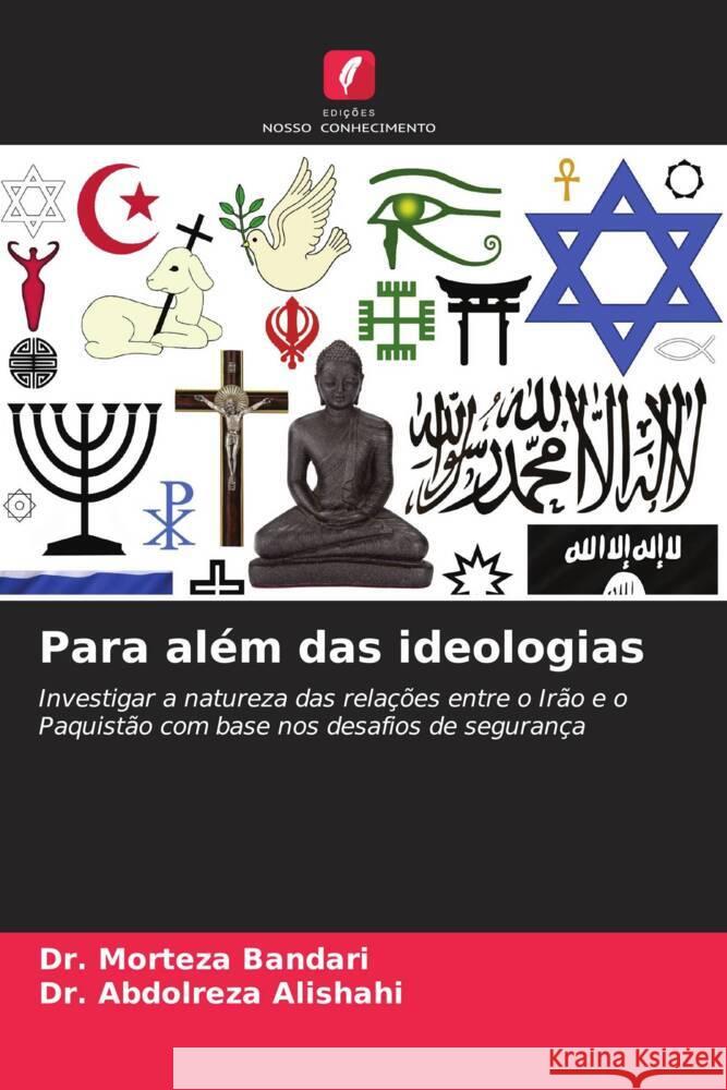 Para al?m das ideologias Morteza Bandari Abdolreza Alishahi 9786207977291