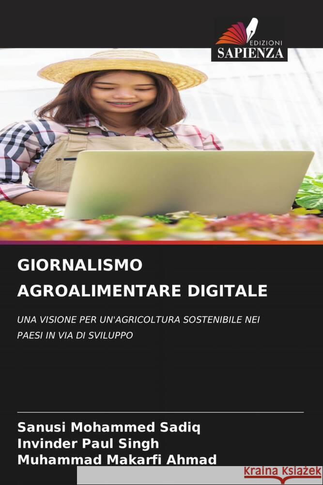 Giornalismo Agroalimentare Digitale Sanusi Mohammed Sadiq Invinder Paul Singh Muhammad Makarfi Ahmad 9786207978793