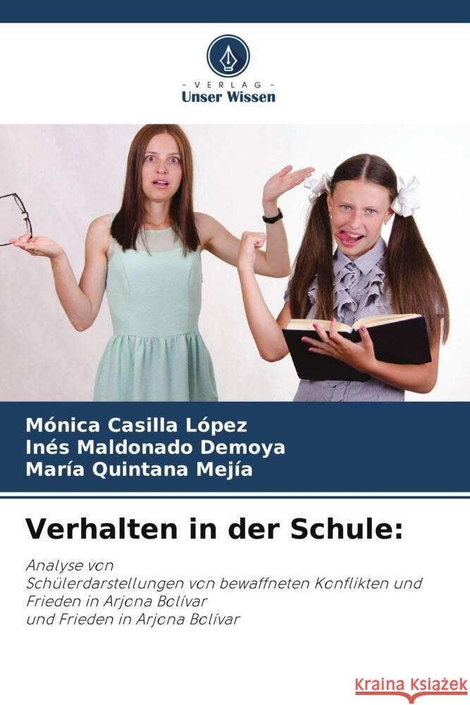 Verhalten in der Schule Monica Casill In?s Maldonad Mar?a Quintan 9786207978908 Verlag Unser Wissen