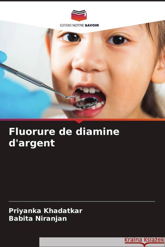 Fluorure de diamine d'argent Priyanka Khadatkar Babita Niranjan 9786207979202