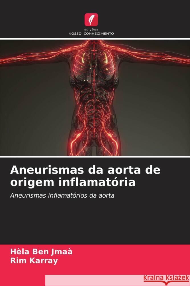 Aneurismas da aorta de origem inflamat?ria H?la Be Rim Karray 9786207979530