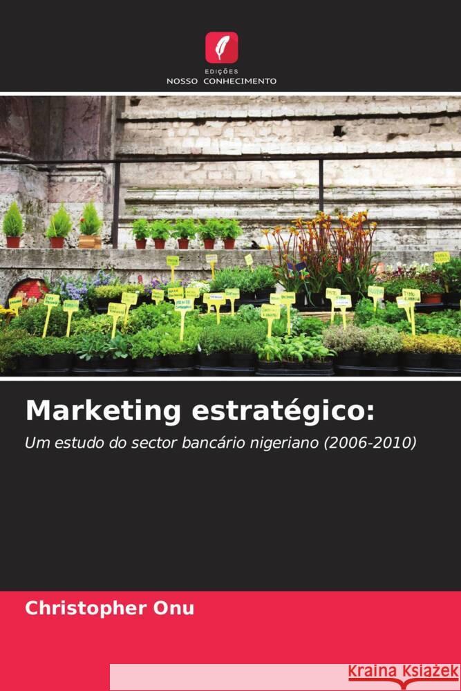 Marketing estrat?gico Christopher Onu 9786207980208 Edicoes Nosso Conhecimento