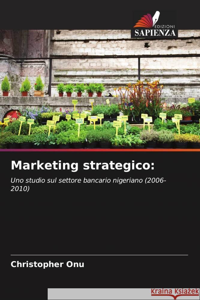 Marketing strategico Christopher Onu 9786207980215 Edizioni Sapienza