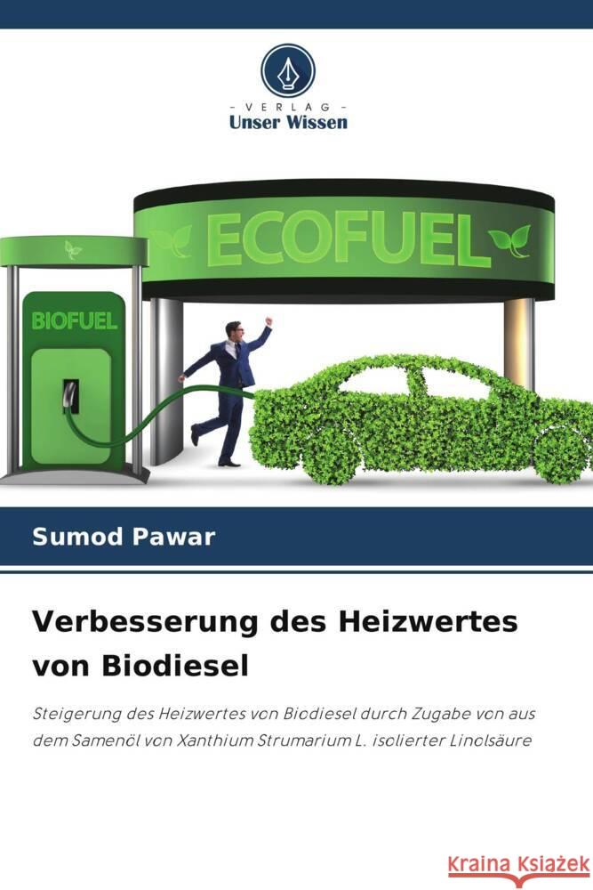 Verbesserung des Heizwertes von Biodiesel Sumod Pawar 9786207980512