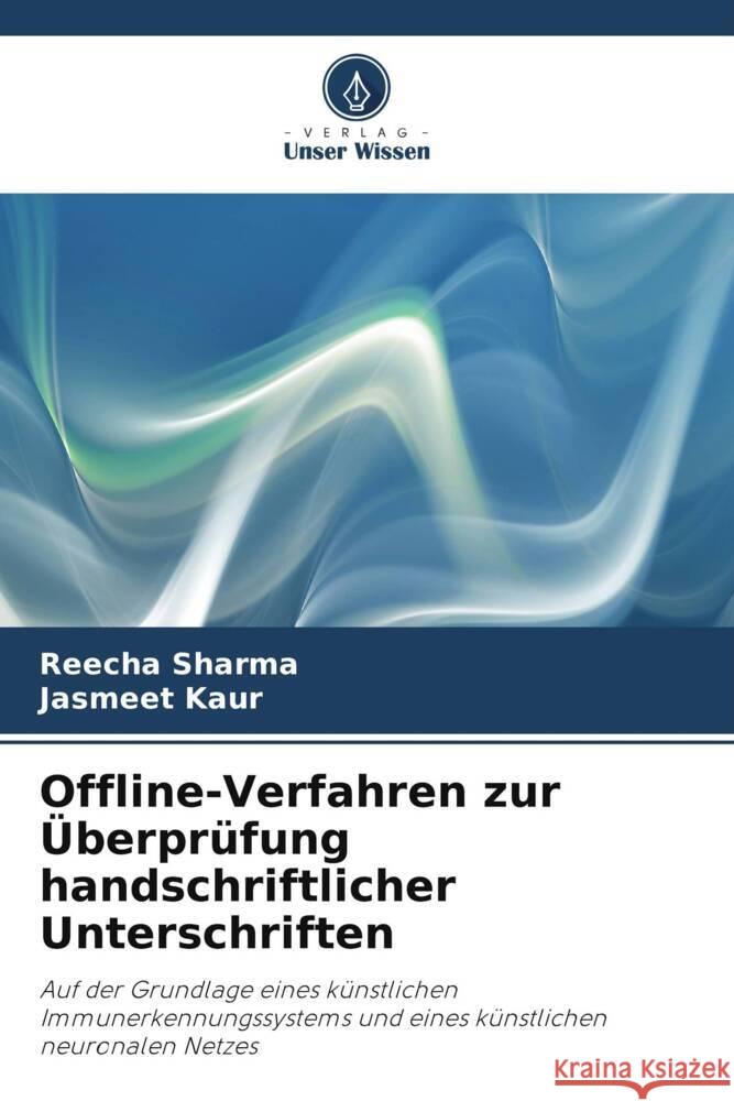 Offline-Verfahren zur ?berpr?fung handschriftlicher Unterschriften Reecha Sharma Jasmeet Kaur 9786207981175