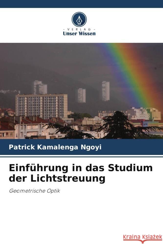 Einf?hrung in das Studium der Lichtstreuung Patrick Kamaleng 9786207981311 Verlag Unser Wissen