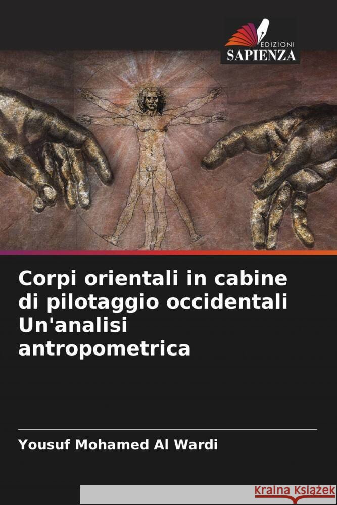 Corpi orientali in cabine di pilotaggio occidentali Un'analisi antropometrica Yousuf Mohamed A 9786207982325 Edizioni Sapienza