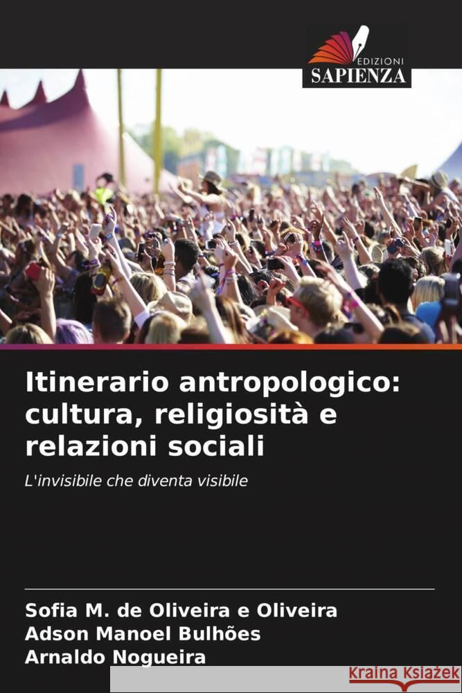 Itinerario antropologico: cultura, religiosit? e relazioni sociali Sofia M. d Adson Manoel Bulh?es Arnaldo Nogueira 9786207982608