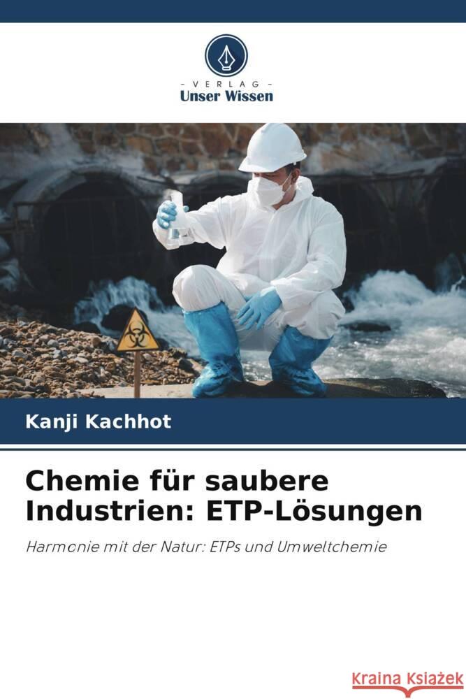 Chemie f?r saubere Industrien: ETP-L?sungen Kanji Kachhot 9786207983384