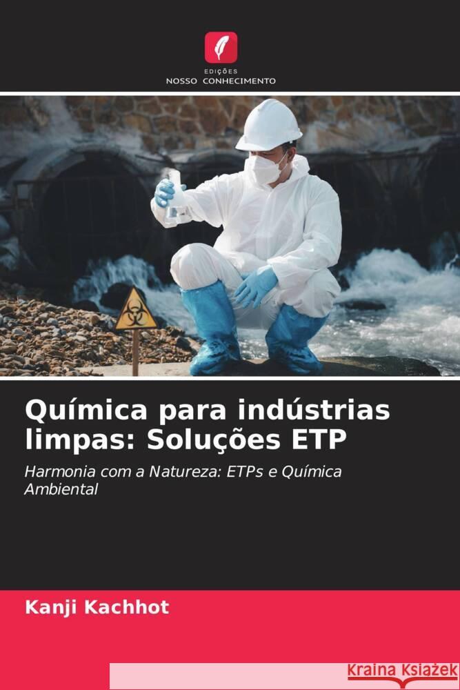 Qu?mica para ind?strias limpas: Solu??es ETP Kanji Kachhot 9786207983421