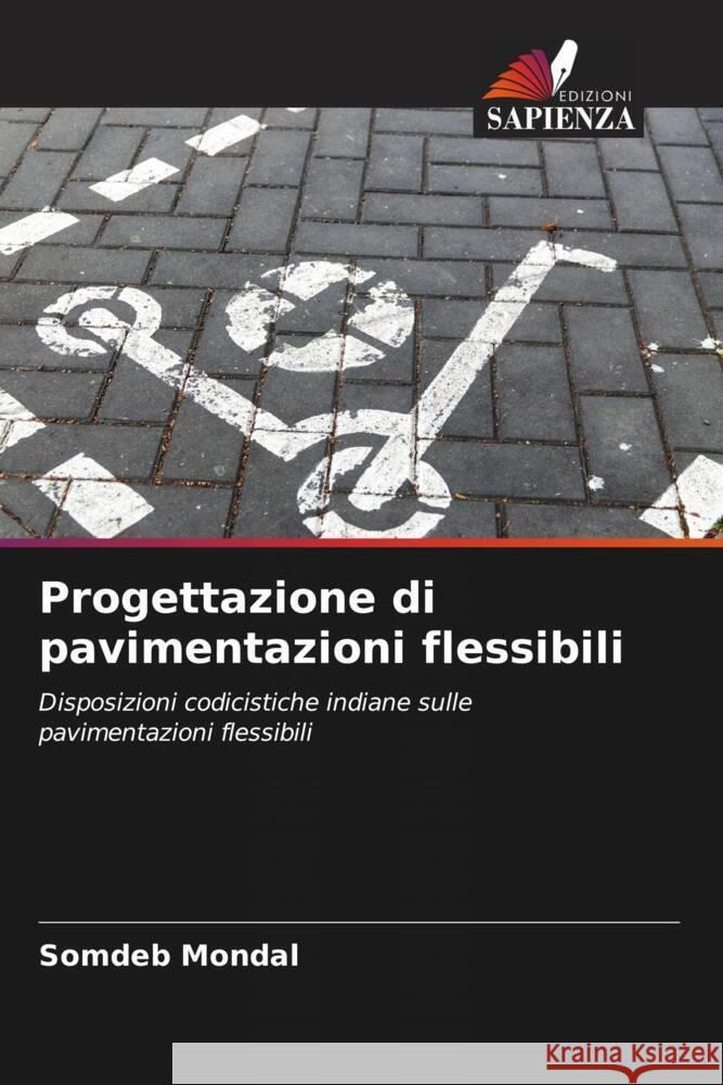 Progettazione di pavimentazioni flessibili Somdeb Mondal 9786207983773