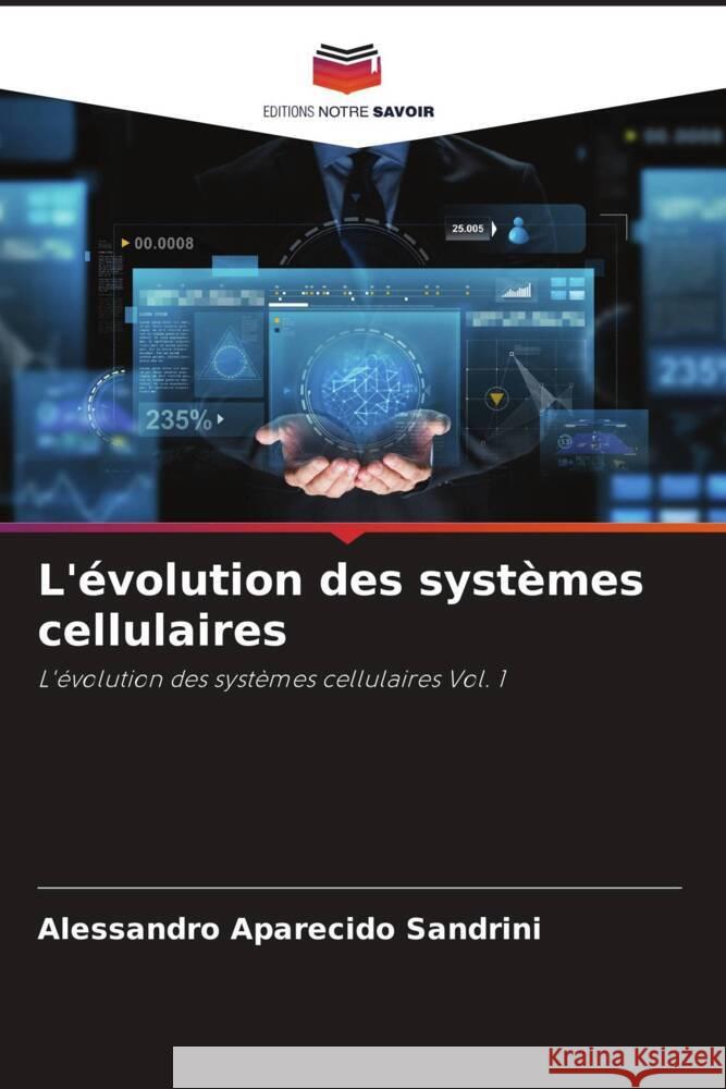 L'?volution des syst?mes cellulaires Alessandro Aparecido Sandrini 9786207984435