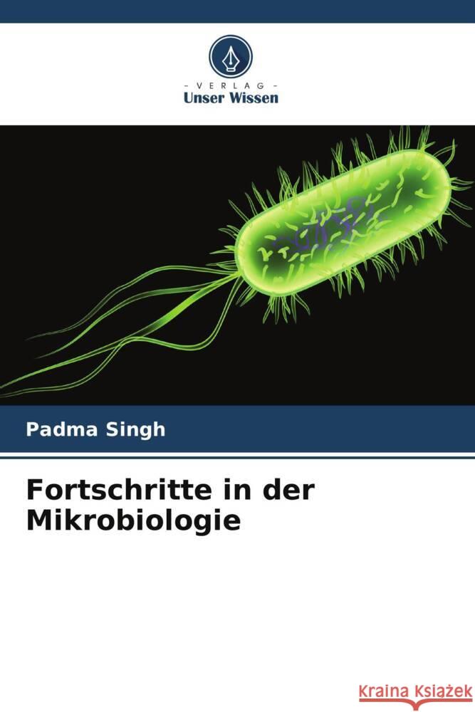 Fortschritte in der Mikrobiologie Padma Singh 9786207984831