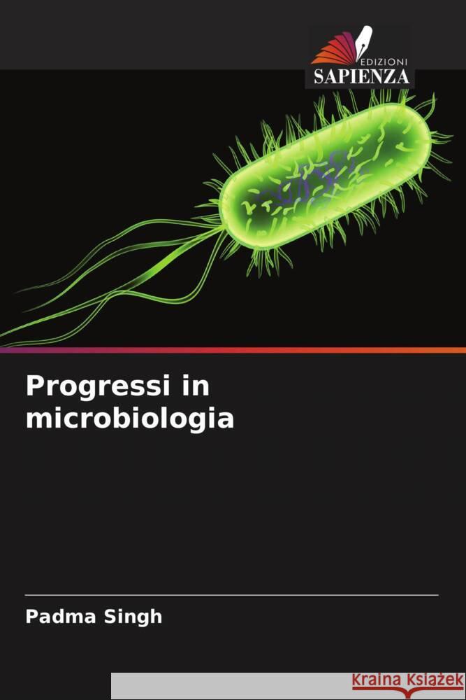 Progressi in microbiologia Padma Singh 9786207984862