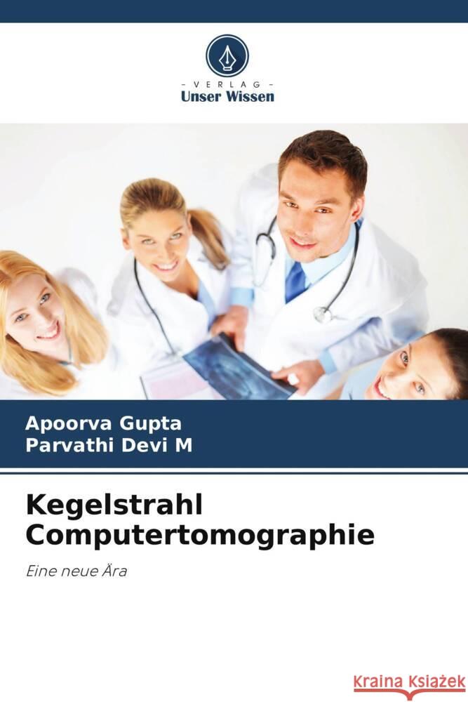Kegelstrahl Computertomographie Apoorva Gupta Parvathi Dev 9786207985555