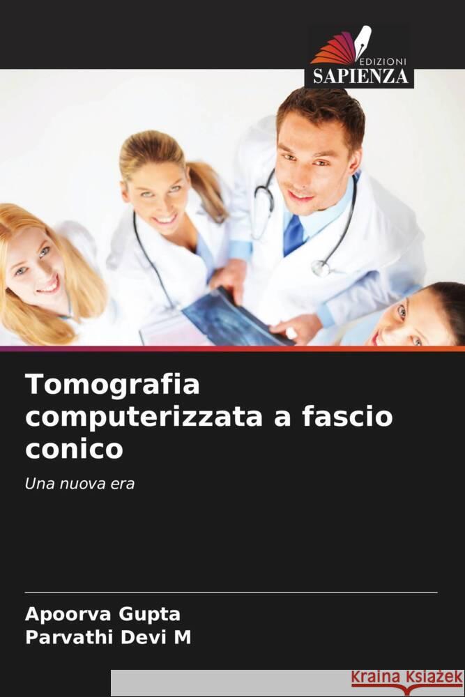 Tomografia computerizzata a fascio conico Apoorva Gupta Parvathi Dev 9786207985579