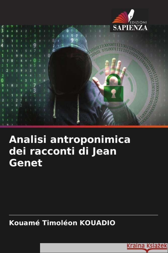 Analisi antroponimica dei racconti di Jean Genet Kouam? Timol?on Kouadio 9786207986354