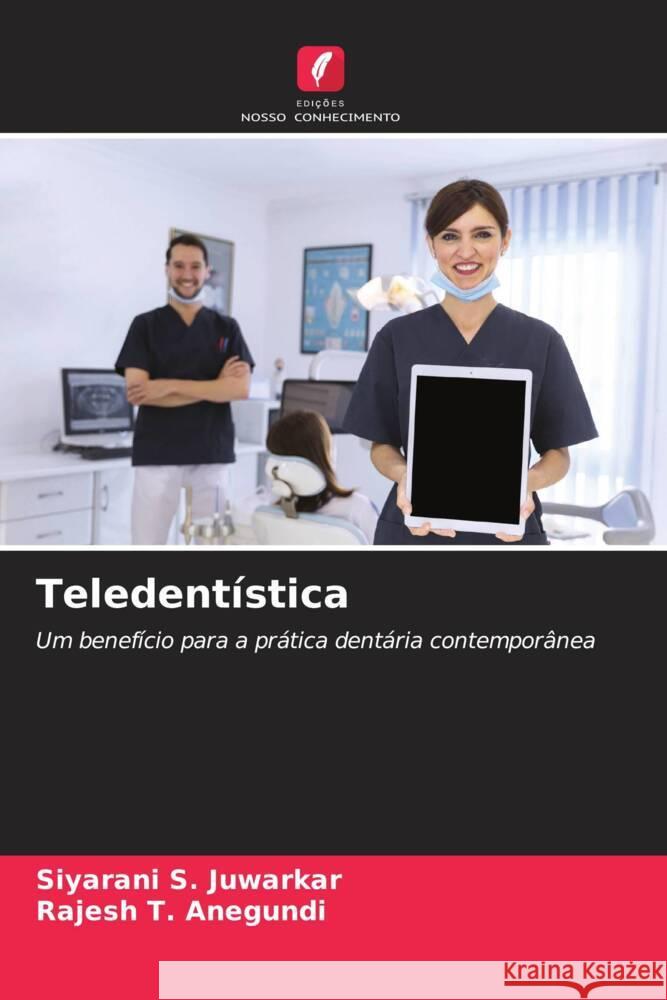 Teledent?stica Siyarani S. Juwarkar Rajesh T. Anegundi 9786207986477 Edicoes Nosso Conhecimento