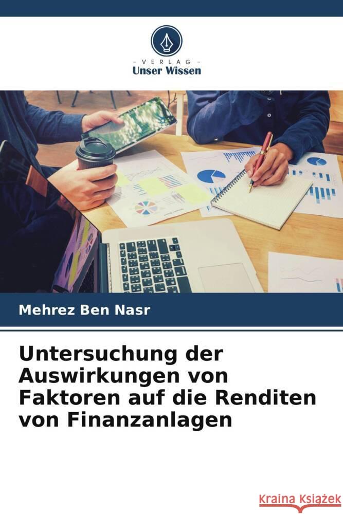 Untersuchung der Auswirkungen von Faktoren auf die Renditen von Finanzanlagen Mehrez Be 9786207986897