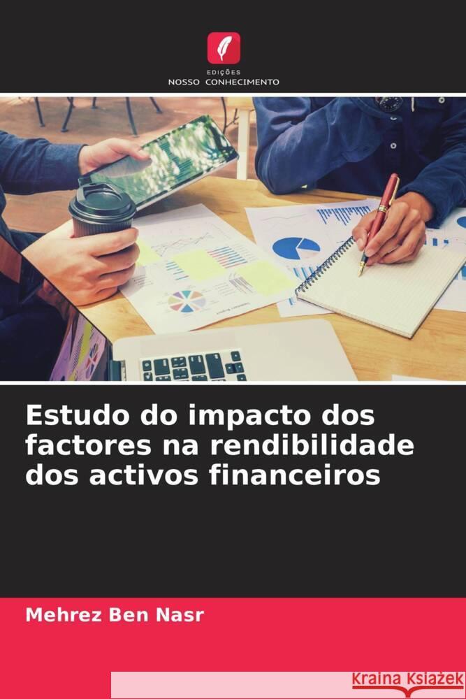 Estudo do impacto dos factores na rendibilidade dos activos financeiros Mehrez Be 9786207986958